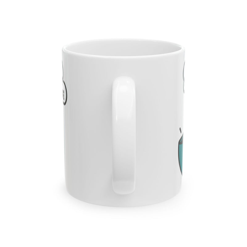 Load image into Gallery viewer, Want Me Inside You Coffee Mug, Funny Mugs for Him, Sarcastic Mens Mug, Funny Coffee Mug Men
