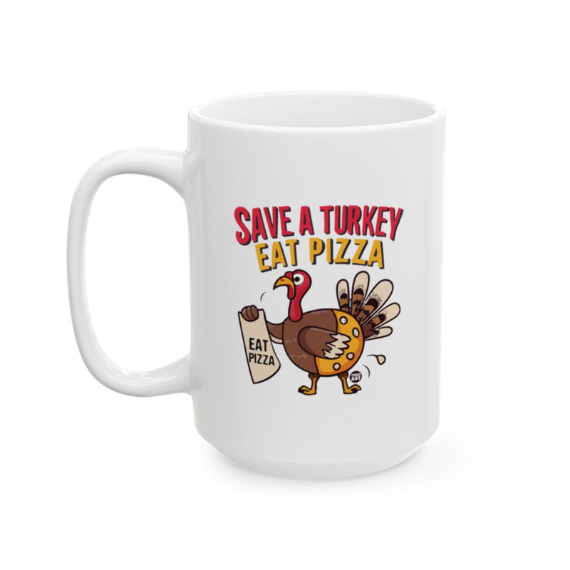 Load image into Gallery viewer, Save a Turkey Eat Pizza Funny Thanksgiving Mug
