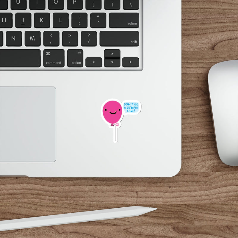 Load image into Gallery viewer, Don't Be a Stupid Face Cute Sticker for Laptops Tablets
