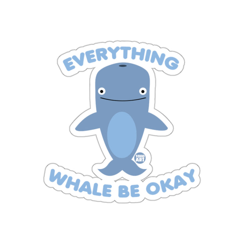 Load image into Gallery viewer, Everything Whale Be Okay Cute Whale Sticker
