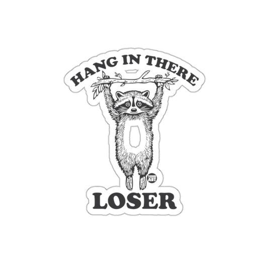 Funny Hang In There Loser Raccoon Graphic Animal sticker