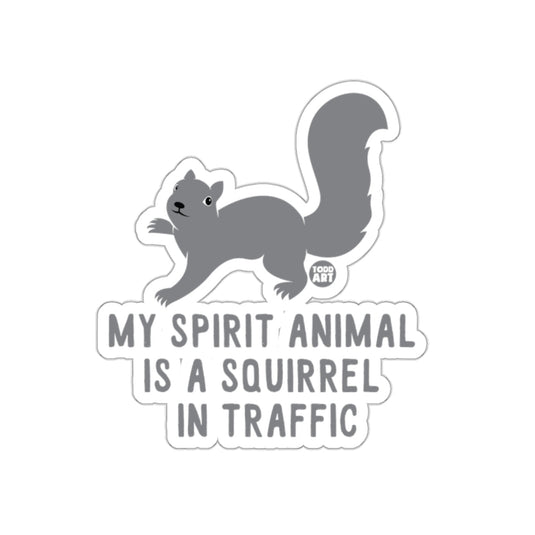 Squirrel My Spirit Animal in Traffic Funny Slogan sticker