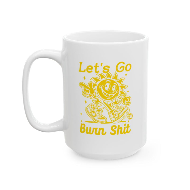 Load image into Gallery viewer, Let's Go Burn Shit Yellow Sun Character Mug
