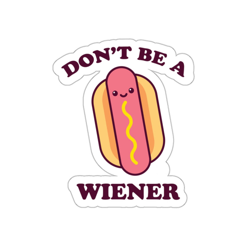Load image into Gallery viewer, Don't Be A Wiener Funny Hot Dog Sticker
