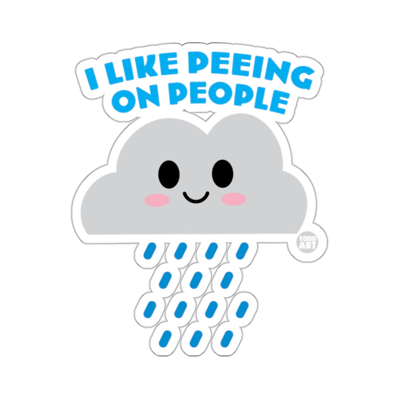 Load image into Gallery viewer, I LIKE PEEING ON PEOPLE Todd Art 
