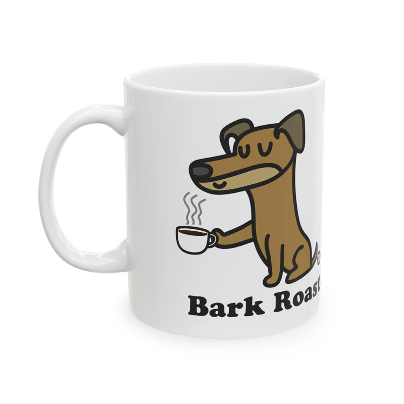 Load image into Gallery viewer, Bark Roast Dog Mug, Funny Mugs for Him, Sarcastic Mens Mug, Funny Coffee Mug Men

