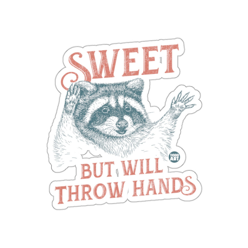 Load image into Gallery viewer, Sweet But Will Throw Hands Funny Raccoon Design sticker
