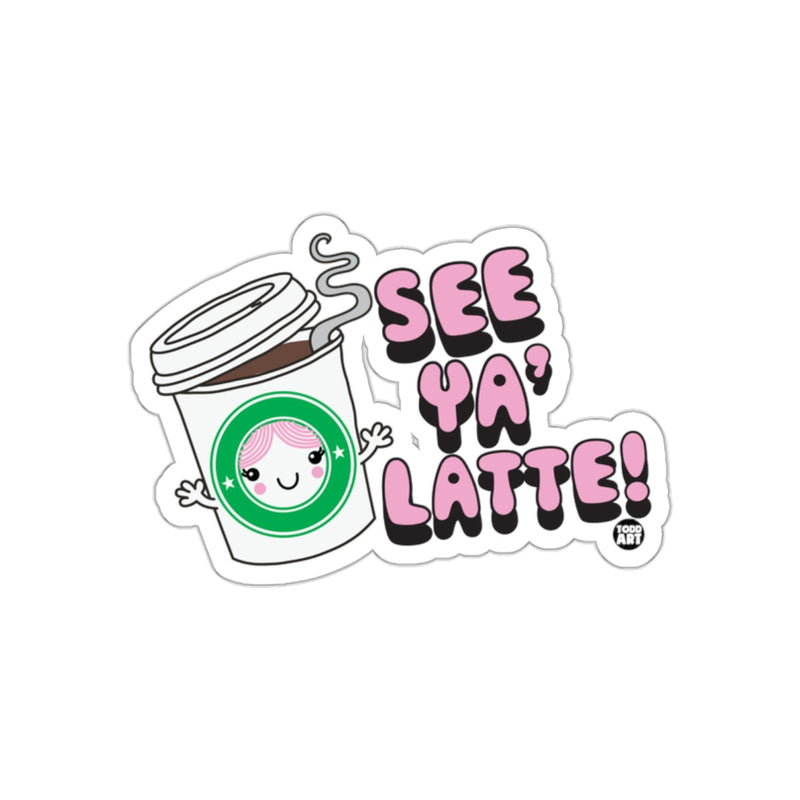 Load image into Gallery viewer, See Ya' Latte Cartoon Coffee Cup Sticker
