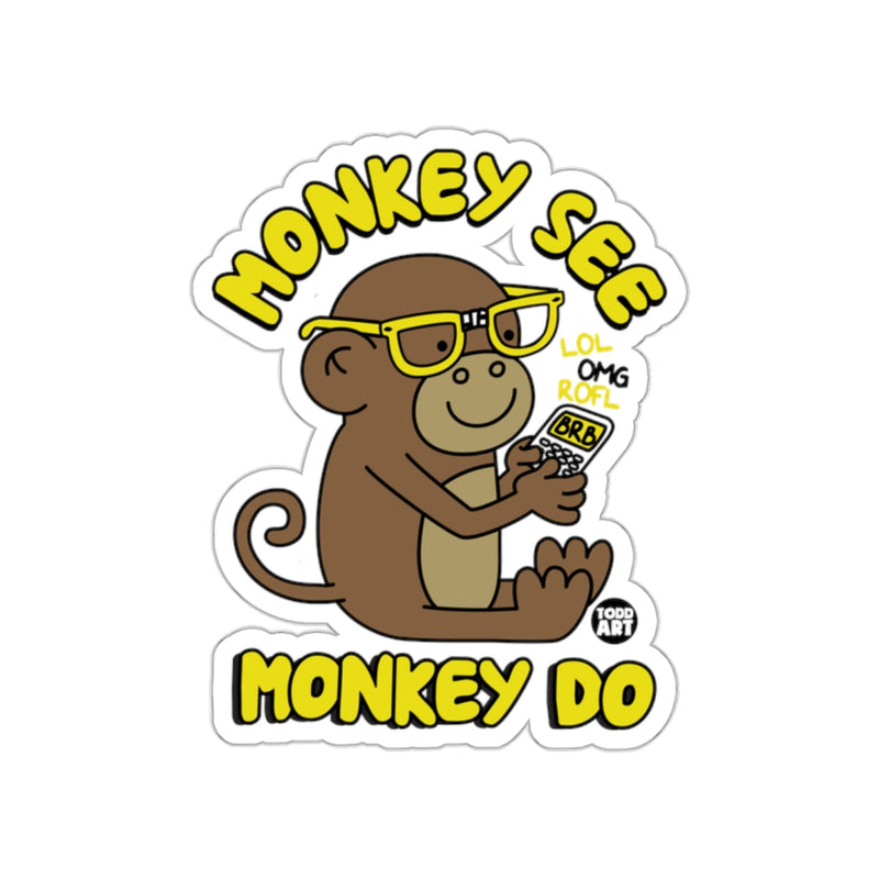 Load image into Gallery viewer, Monkey See Monkey Do Funny Sticker Design
