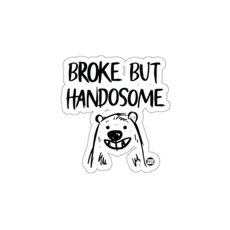 Load image into Gallery viewer, Broke But Handsome Cute Bear Sticker for Fun Decor
