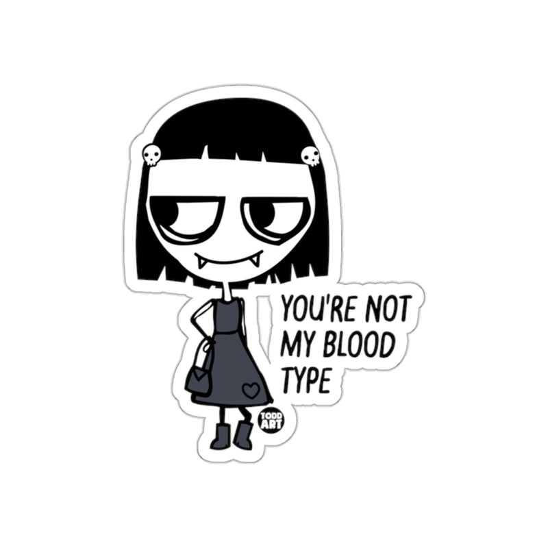 Load image into Gallery viewer, You're Not My Blood Type Goth Girl Sticker

