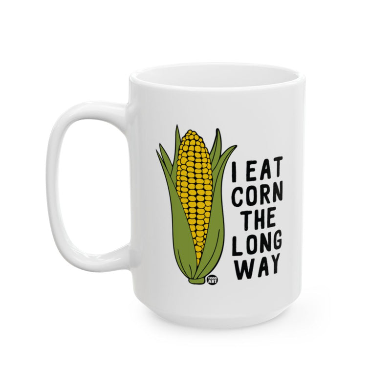 Load image into Gallery viewer, I Eat Corn The Long Way Funny Mug For Corn Lovers
