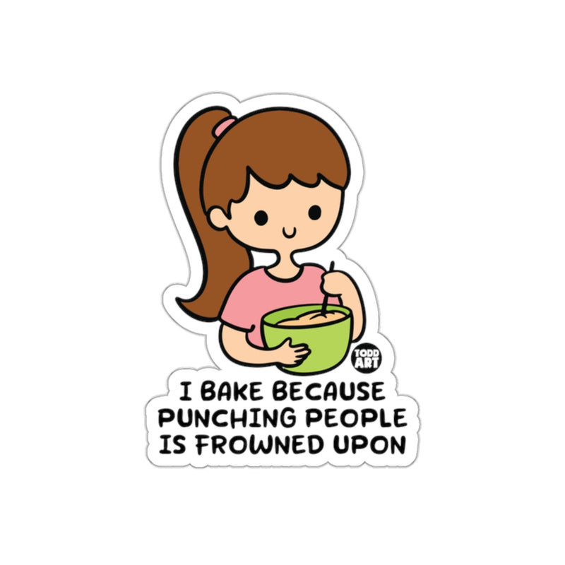 Load image into Gallery viewer, I Bake Because Punching People Is Frowned Upon Sticker
