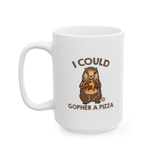White ceramic mug featuring a gopher holding pizza with the words ‚ÄúI Could Gopher a Pizza,‚Äù designed by Todd Art
