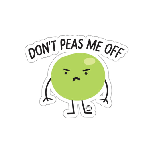 Don't Peas Me Off Funny Sticker Art Product