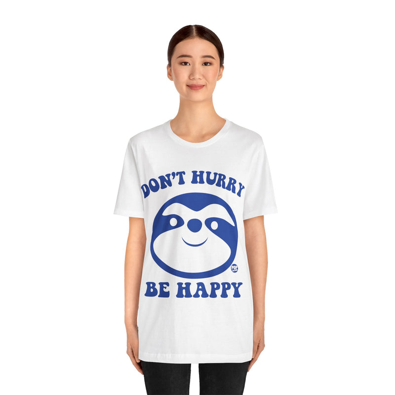 Load image into Gallery viewer, Don&#39;t Hurry Be Happy Sloth Unisex Tee
