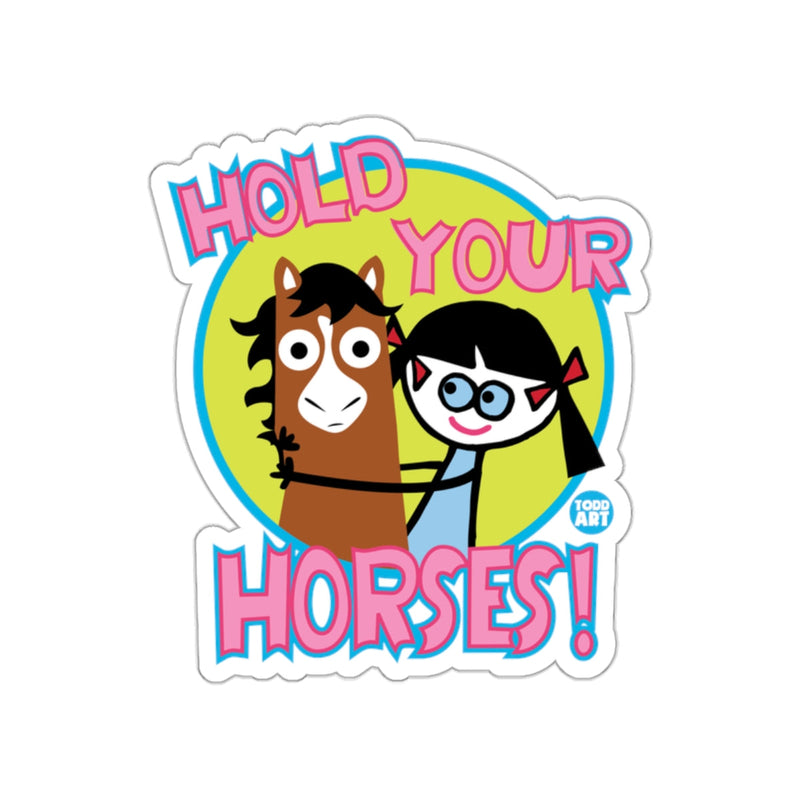 Load image into Gallery viewer, Hold Your Horses Cartoon Sticker Fun Design Art
