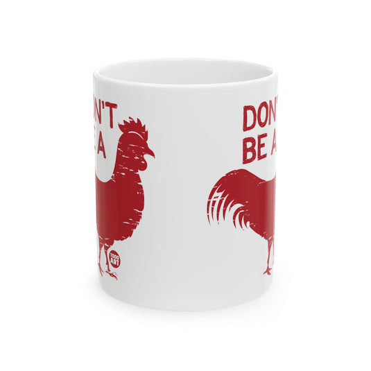 Don't Be A Cock Mug, Baker Mug Adult Humor