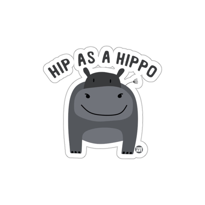 Load image into Gallery viewer, Cute Hip As A Hippo Funny Sticker For Your Collection

