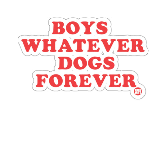 BOYS WHATEVER DOGS FOREVER TODD ART 