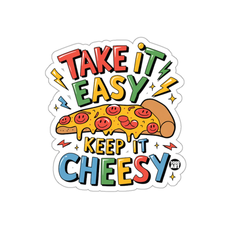Load image into Gallery viewer, Take It Easy Keep It Cheesy Pizza Slice Funny Art sticker
