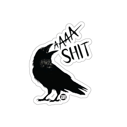 AAAA Shit Raven Sticker for Humor Product
