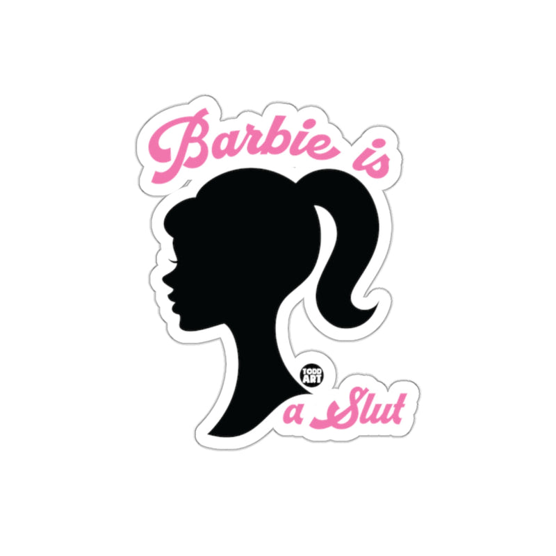 Load image into Gallery viewer, Barbie is a Slut Pink and Black Design Funny sticker
