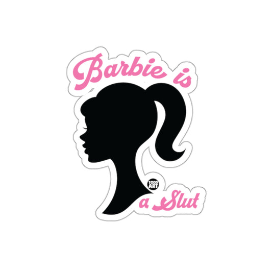 Barbie is a Slut Pink and Black Design Funny sticker