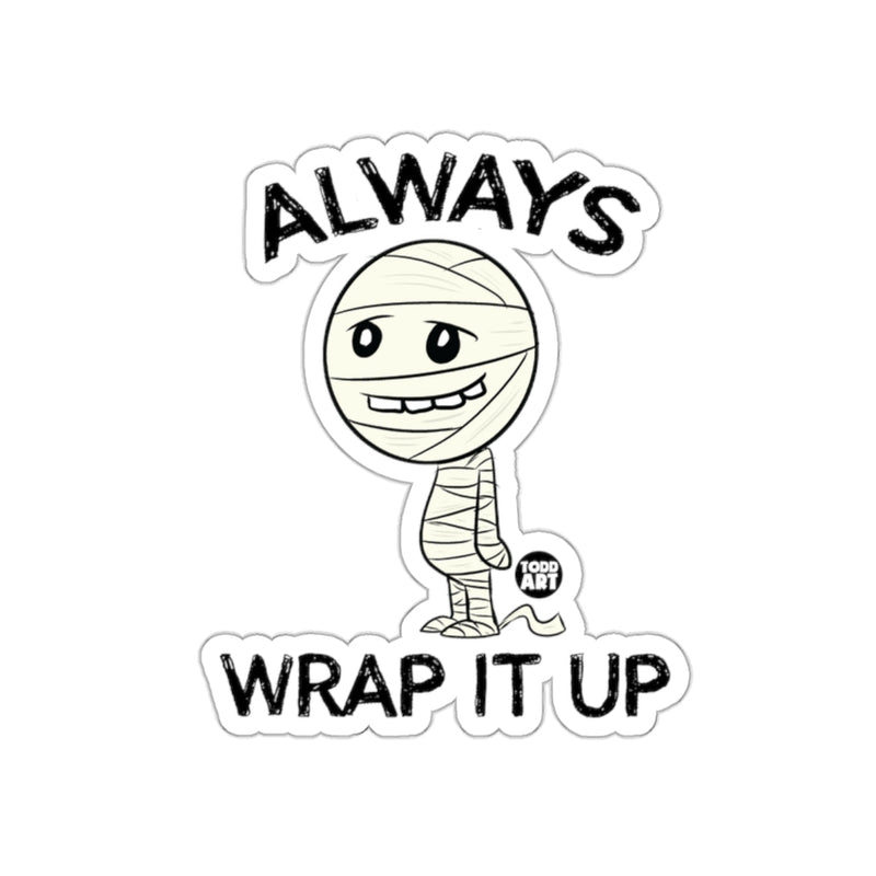 Load image into Gallery viewer, Always Wrap It Up Cute Mummy Sticker Fun Decal
