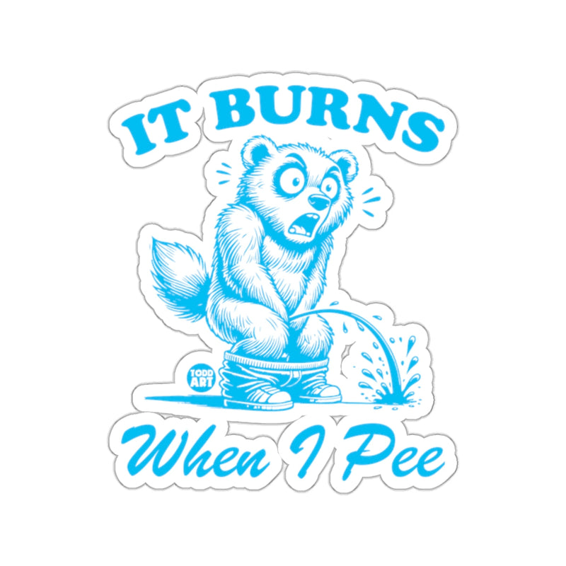 Load image into Gallery viewer, It Burns When I Pee Funny Bear Sticker Design
