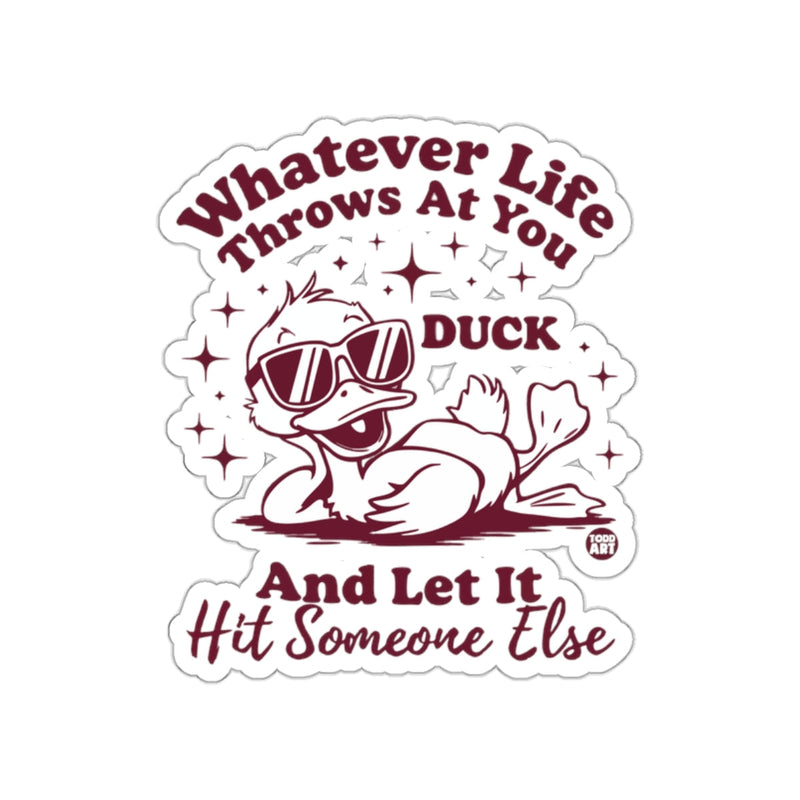 Load image into Gallery viewer, Whatever Life Throws At You Duck Funny Sticker
