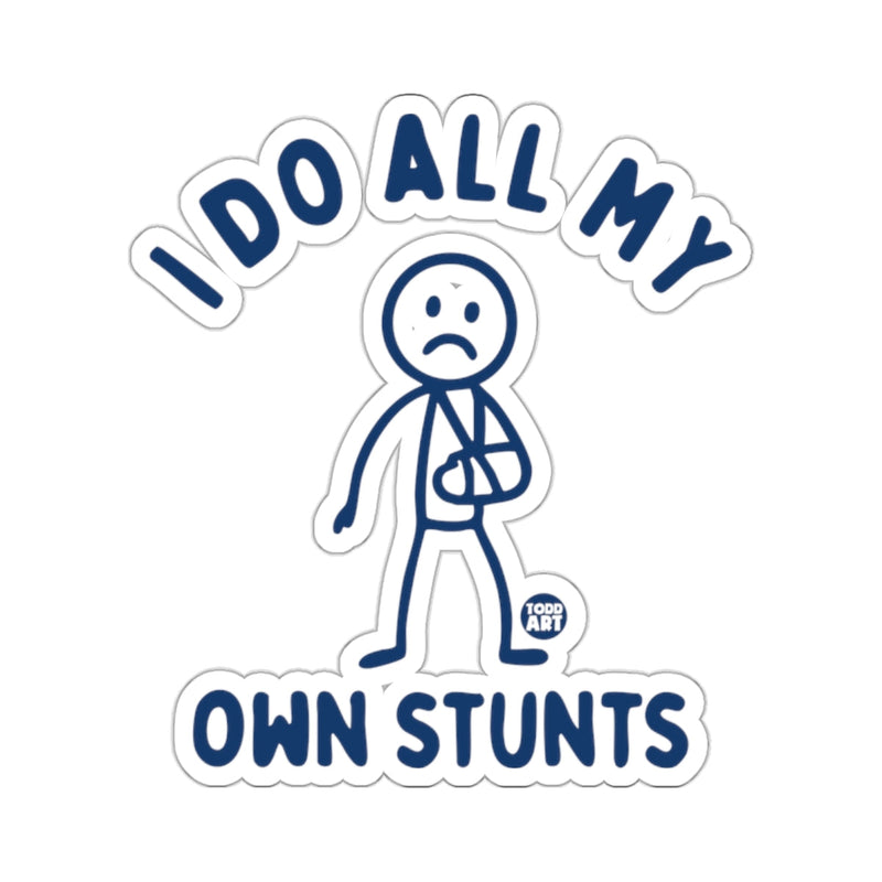 Load image into Gallery viewer, I DO ALL MY OWN STUNTS Injured Stick Figure Humor 
