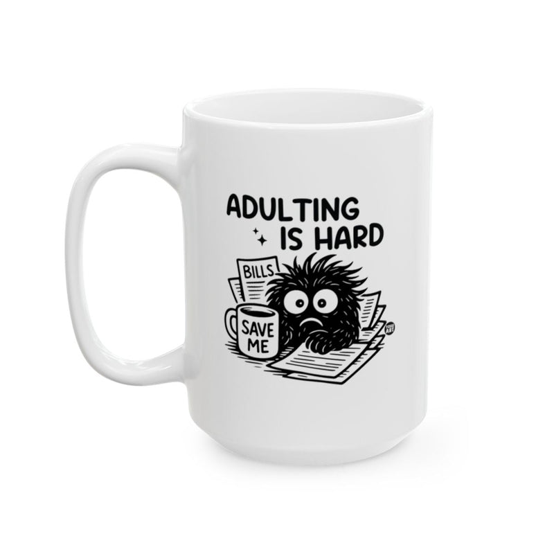 Load image into Gallery viewer, Adulting is Hard Funny Coffee Mug
