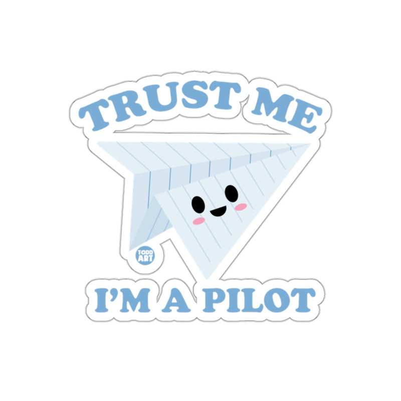 Load image into Gallery viewer, Trust Me I'm A Pilot cute airplane sticker decal
