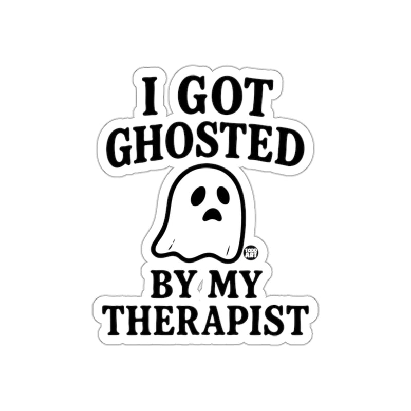 Load image into Gallery viewer, I Got Ghosted By My Therapist Funny Sticker
