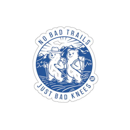 No Bad Trails Just Bad Knees Hiking Bears Circle sticker