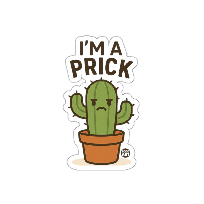 Load image into Gallery viewer, Funny I'm a Prick Cactus Sticker for Gifts and Decoration
