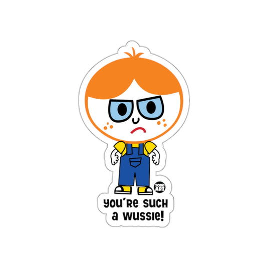 You're Such A Wussie! Cartoon Toddler Boy sticker