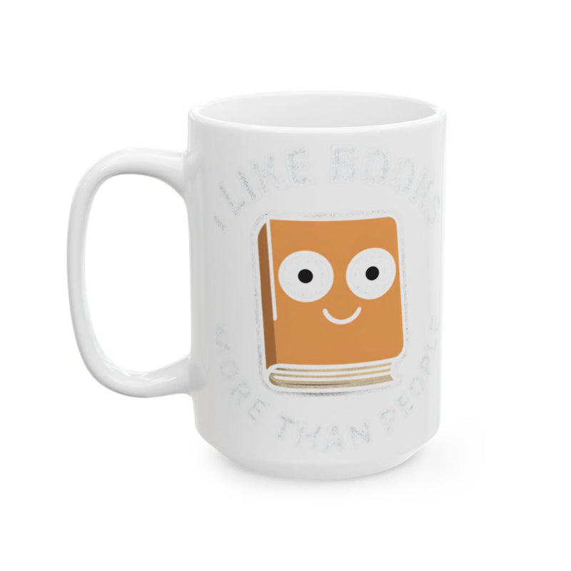 Load image into Gallery viewer, I Like Books More Than People Design Mug
