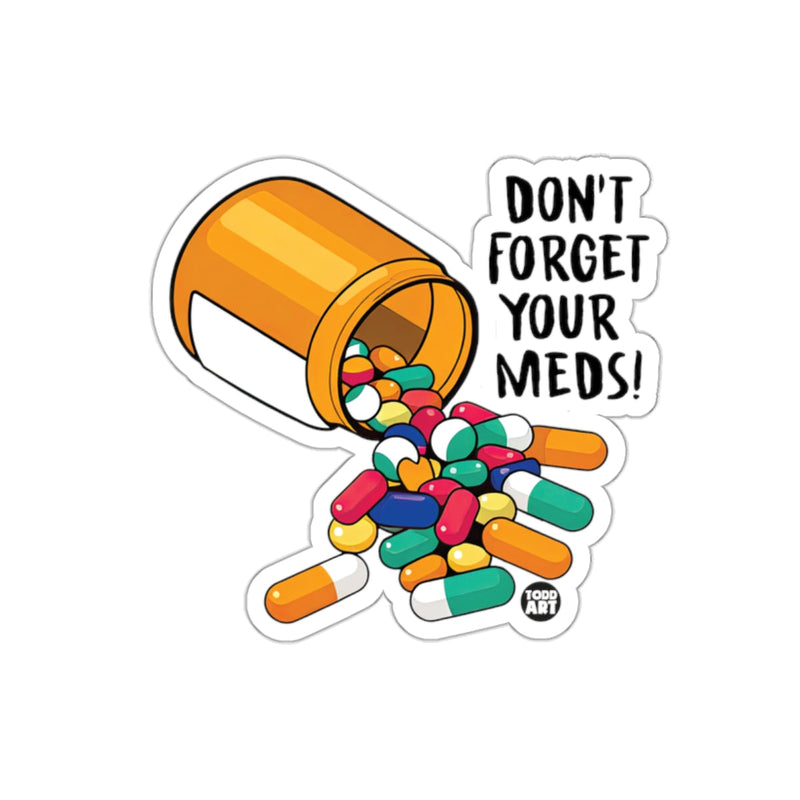 Load image into Gallery viewer, Don't Forget Your Meds Sticker Funny Reminder
