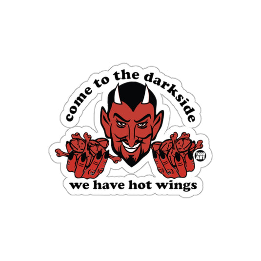 Come to the dark side we have hot wings sticker