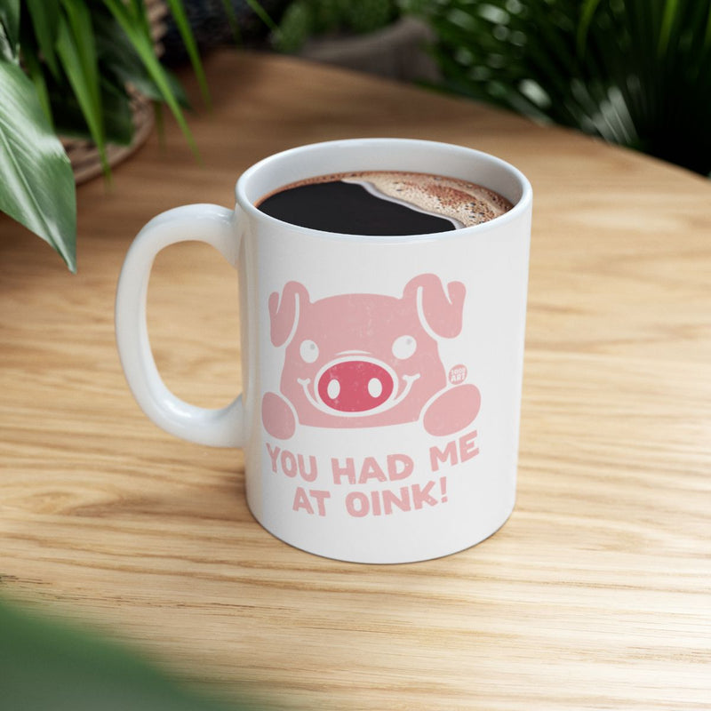 Load image into Gallery viewer, You Had Me At Oink Funny Pig Mug Cute Coffee Cup Gift

