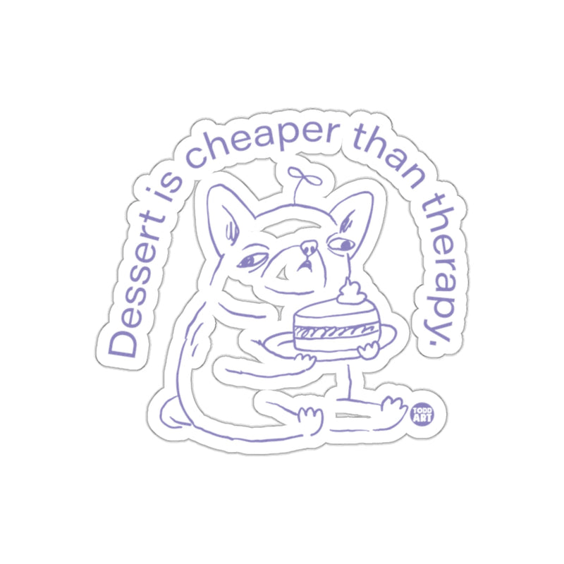 Load image into Gallery viewer, Dessert is cheaper than therapy sticker
