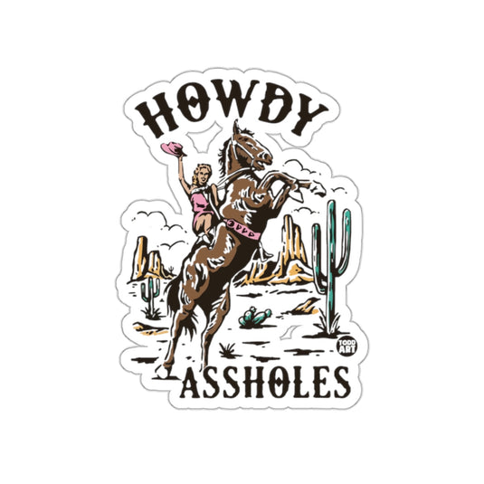 Howdy Assholes Funny Western Cowboy Sticker