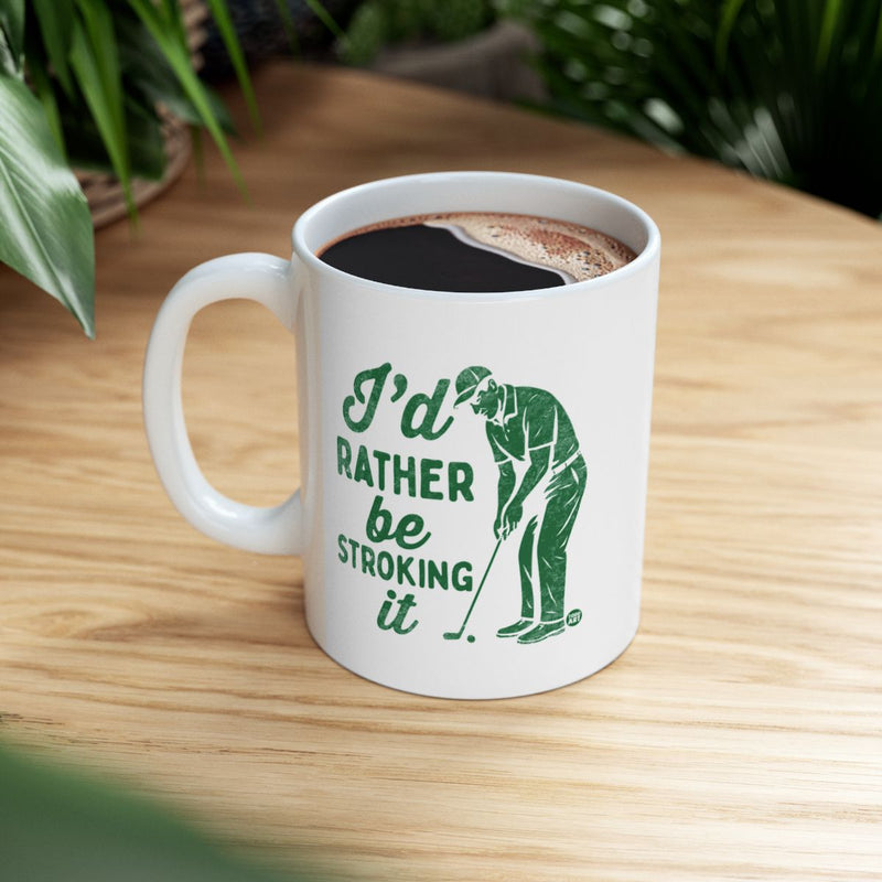 Load image into Gallery viewer, I'd Rather Be Stroking It White Ceramic Mug
