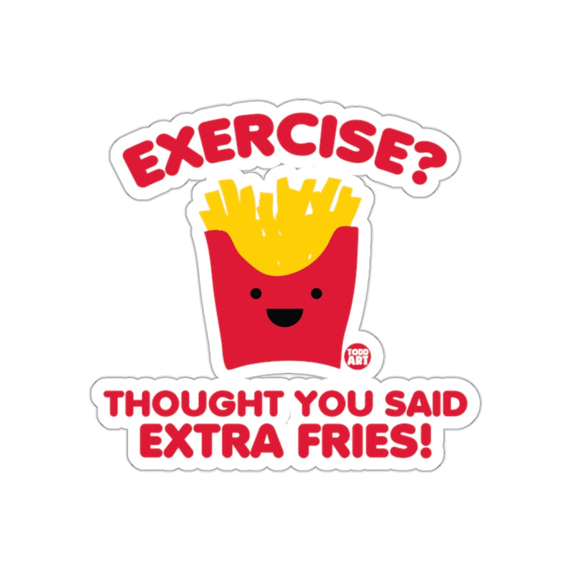 Load image into Gallery viewer, Exercise Thought You Said Extra Fries Cute Sticker

