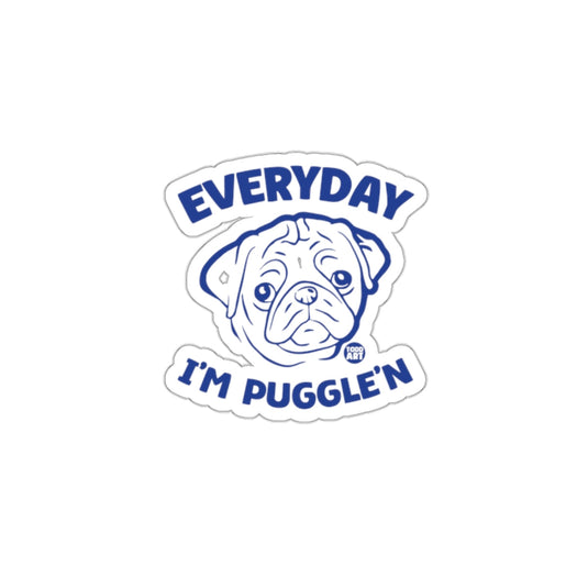 Everyday I'm Puggle'n Cute Puppy Design Sticker
