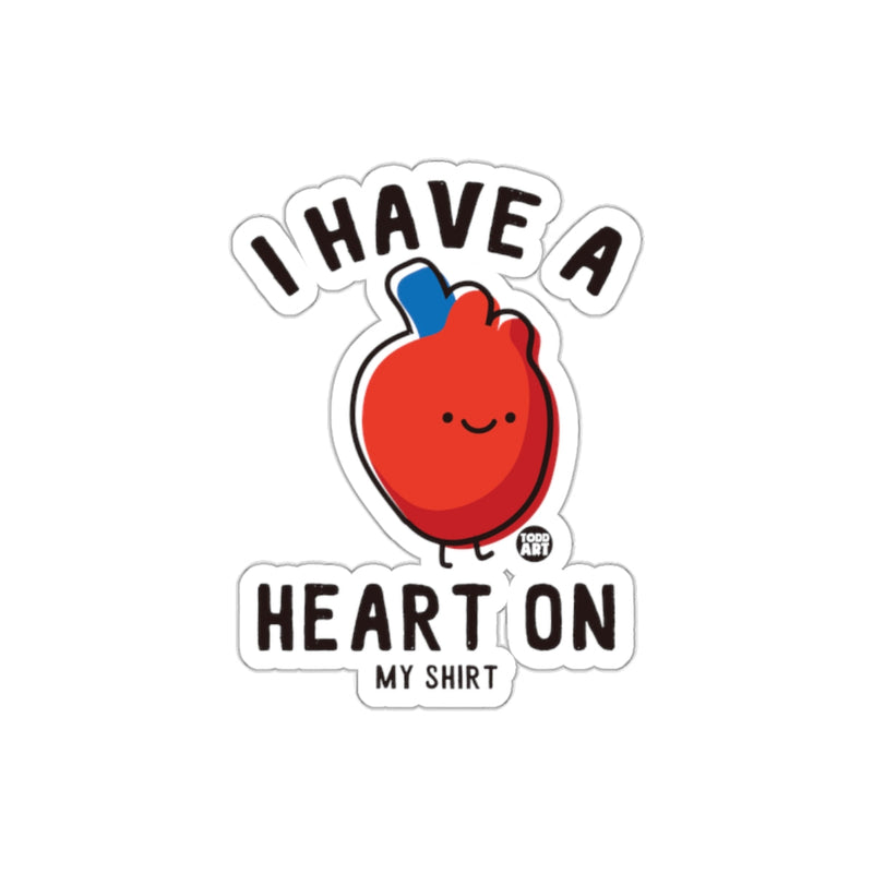 Load image into Gallery viewer, I Have A Heart On My Shirt Cute Heart Sticker Product
