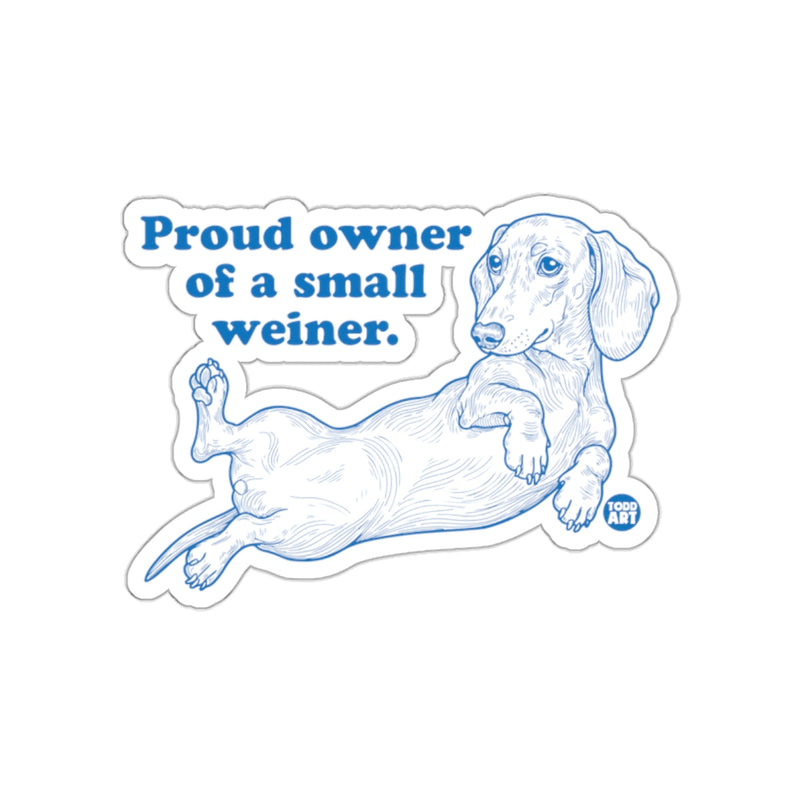 Load image into Gallery viewer, Proud owner of a small weiner sticker product
