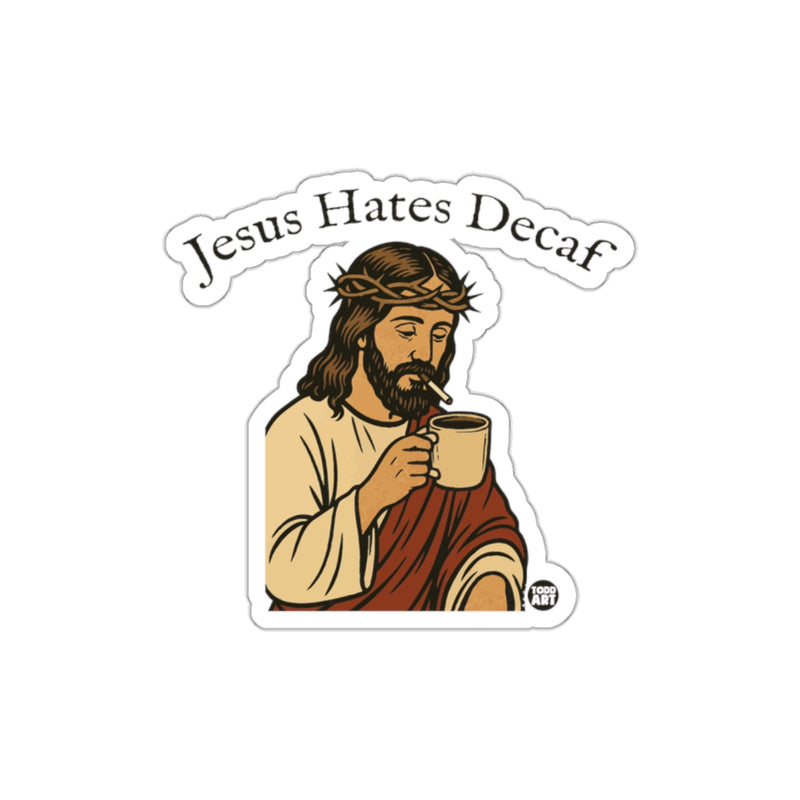 Load image into Gallery viewer, Jesus Hates Decaf sticker funny religious humor decal
